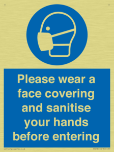 Please wear a face covering and sanitise your hands before entering